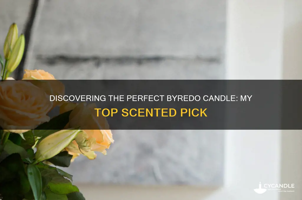 what is your favorite byredo candle