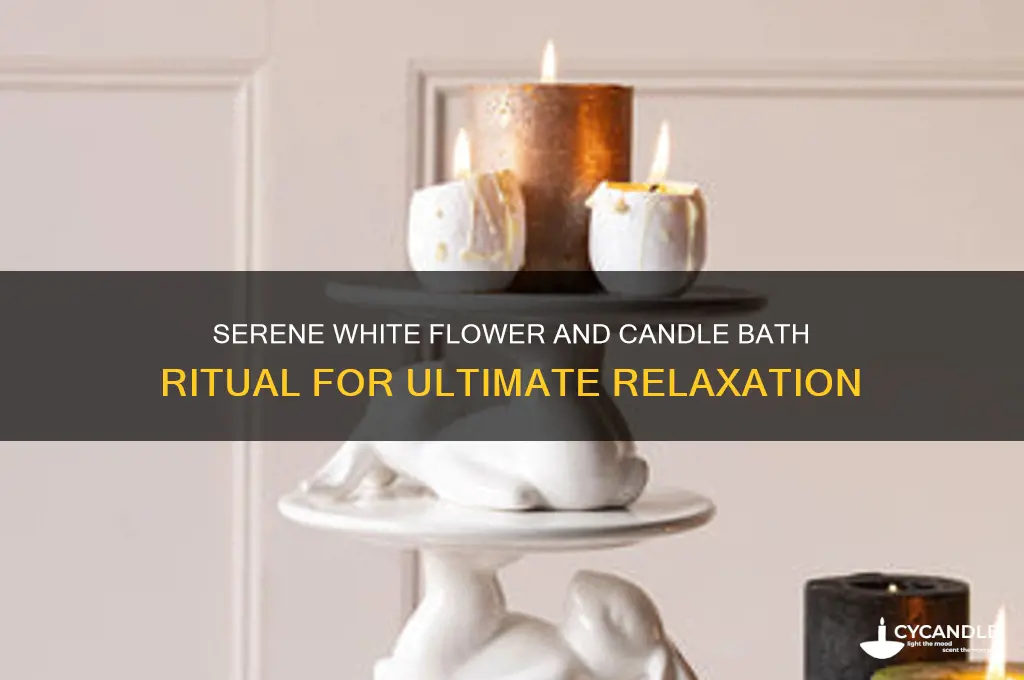 what kind of bath involves white flower and candles
