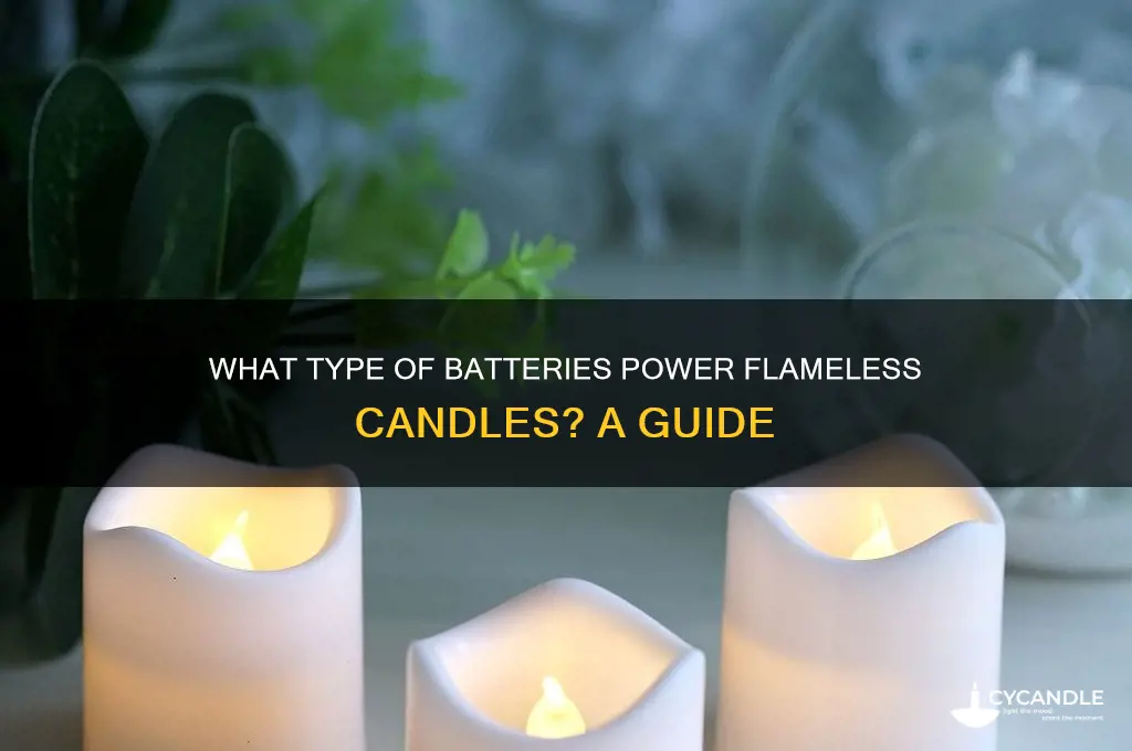 what kind of batteries do flameless candles use