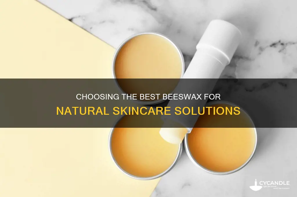 what kind of beeswax for skin car