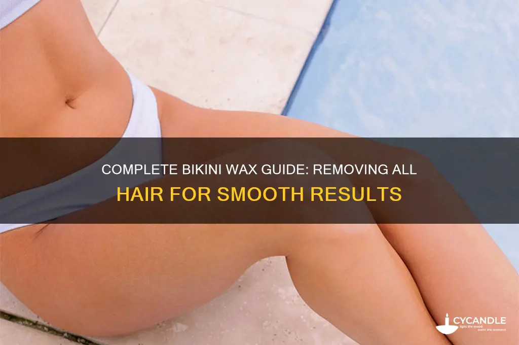 what kind of bikini wax removes all hair