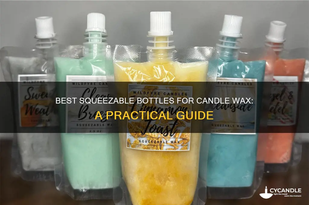 what kind of bottles to use for squeezable candle wax