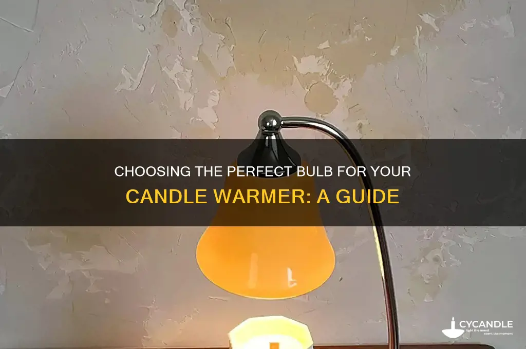 what kind of bulb for candle warmer