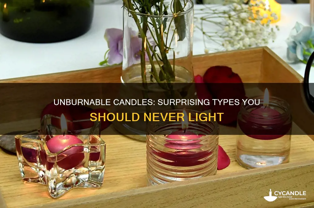 what kind of candle cant you burn