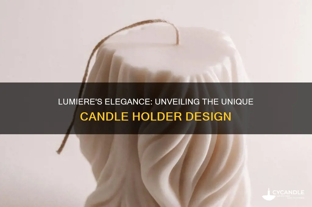 what kind of candle holder is lumiere