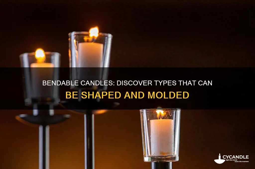 what kind of candles can you bend