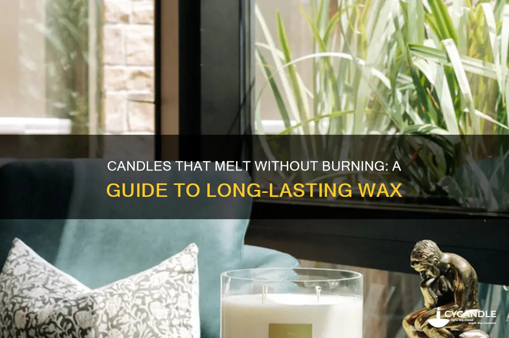 what kind of candles melt without burning away