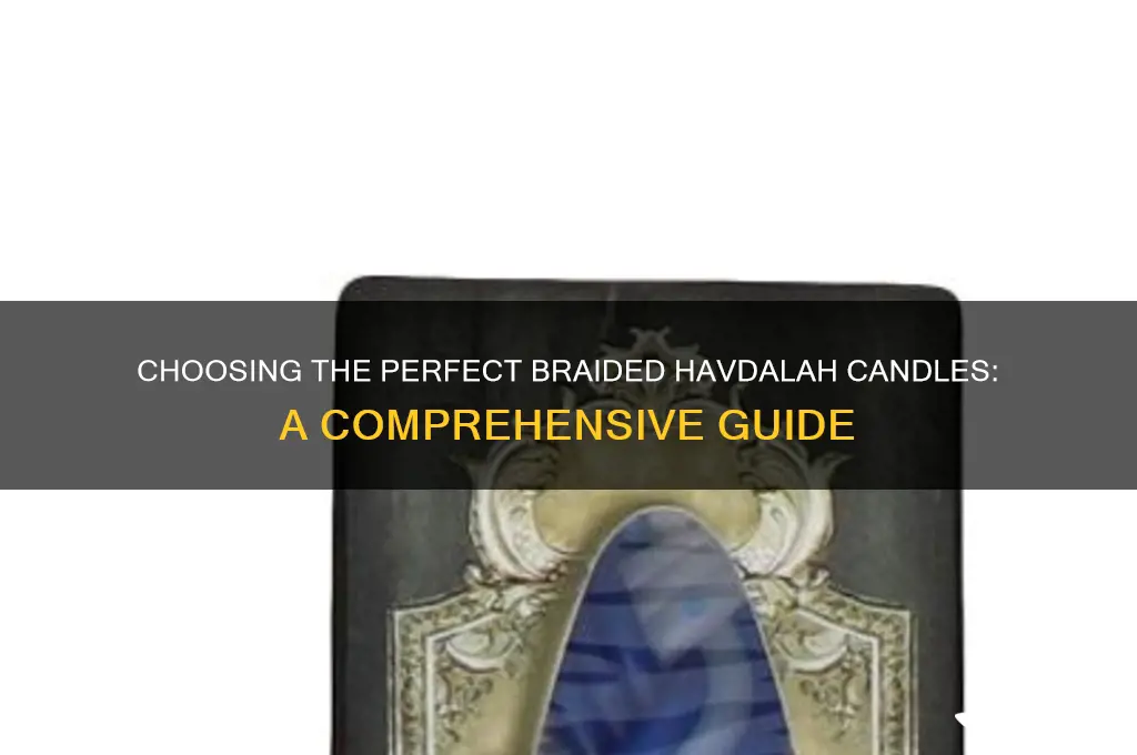 what kind of candles to braid for havdalah