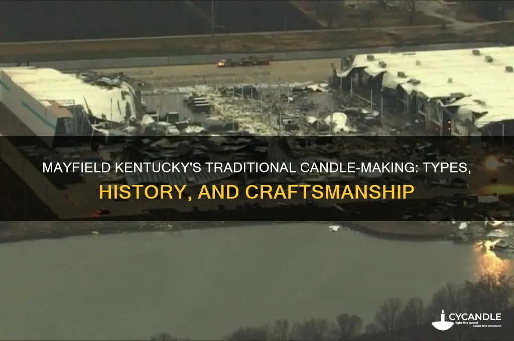 what kind of candles were made in mayfield kentucky