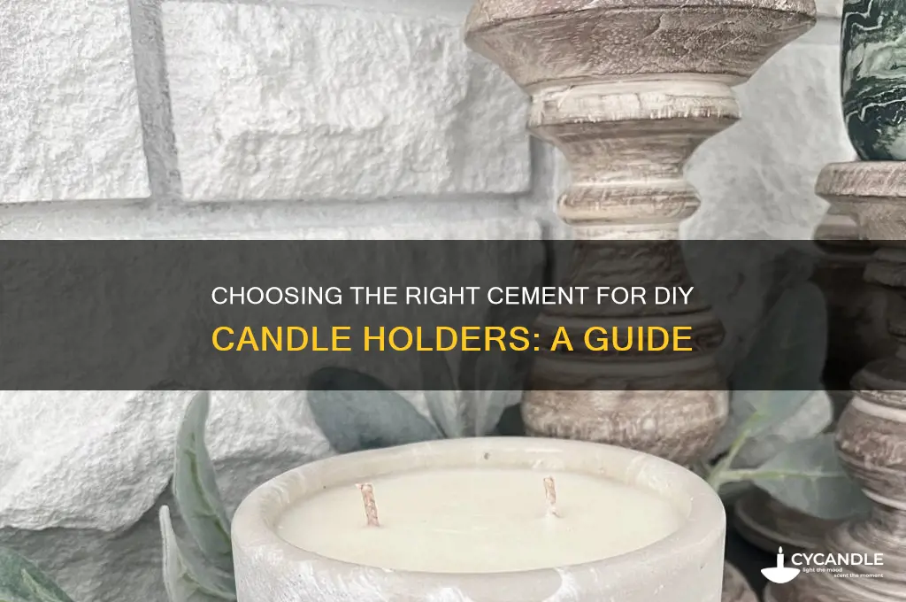 what kind of cement for candle holders