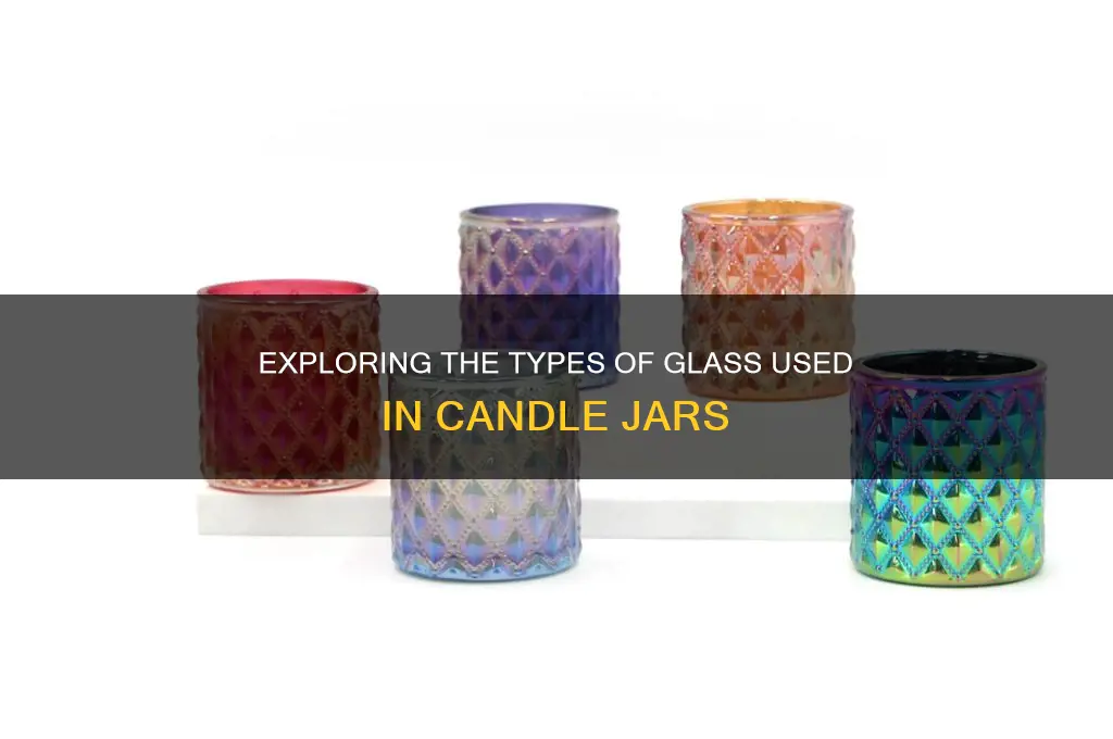 what kind of glass are candle jars