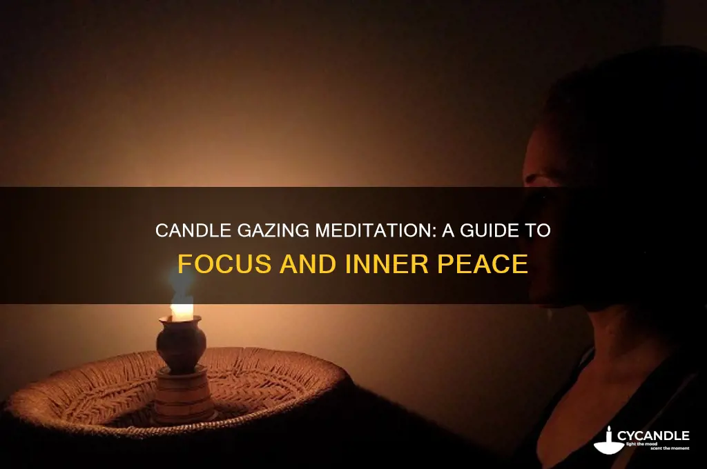 what kind of meditation is with candle gazing