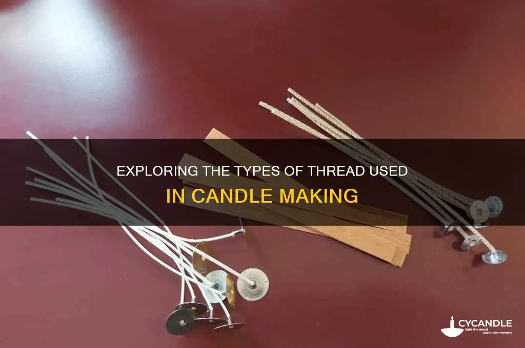what kind of thread is used in candles