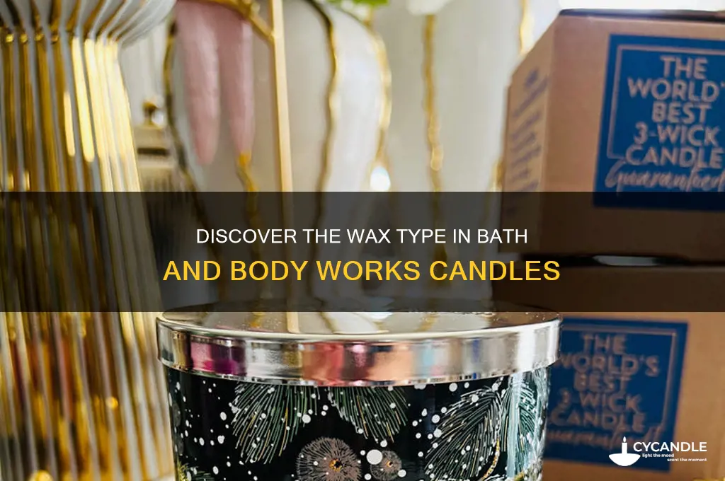 what kind of wax are bath and body candles