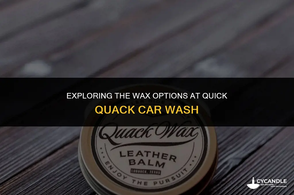 what kind of wax does quick quack car wash