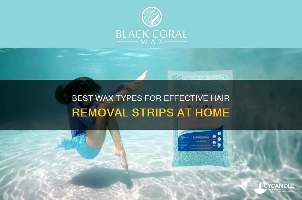 what kind of wax is use with hair removal strips