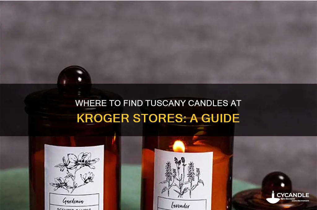 what kroger store that sell tuscany candles