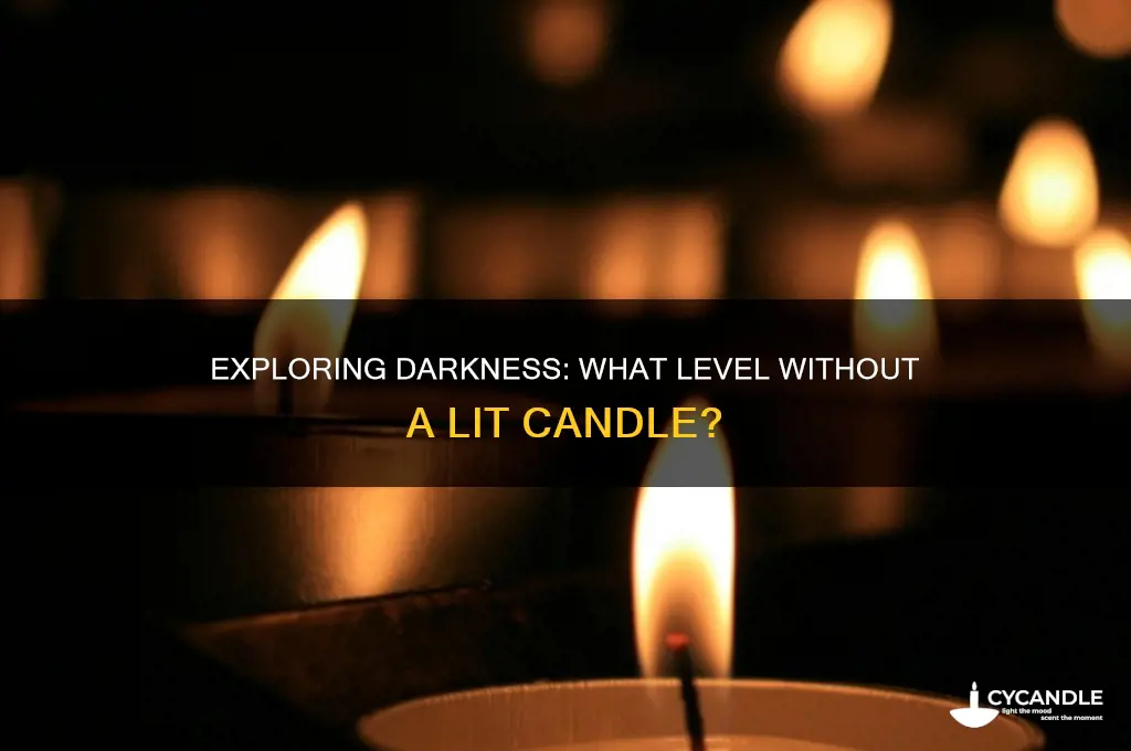 what level without a lit candle