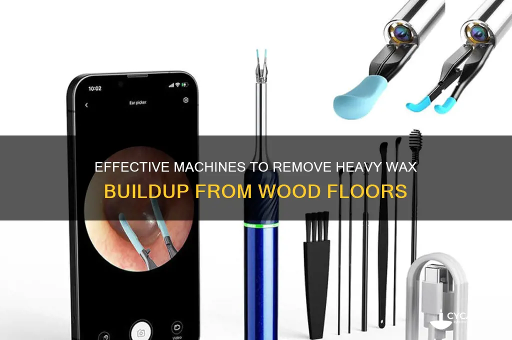 what machine will remove heavy wax buildup from wood floors