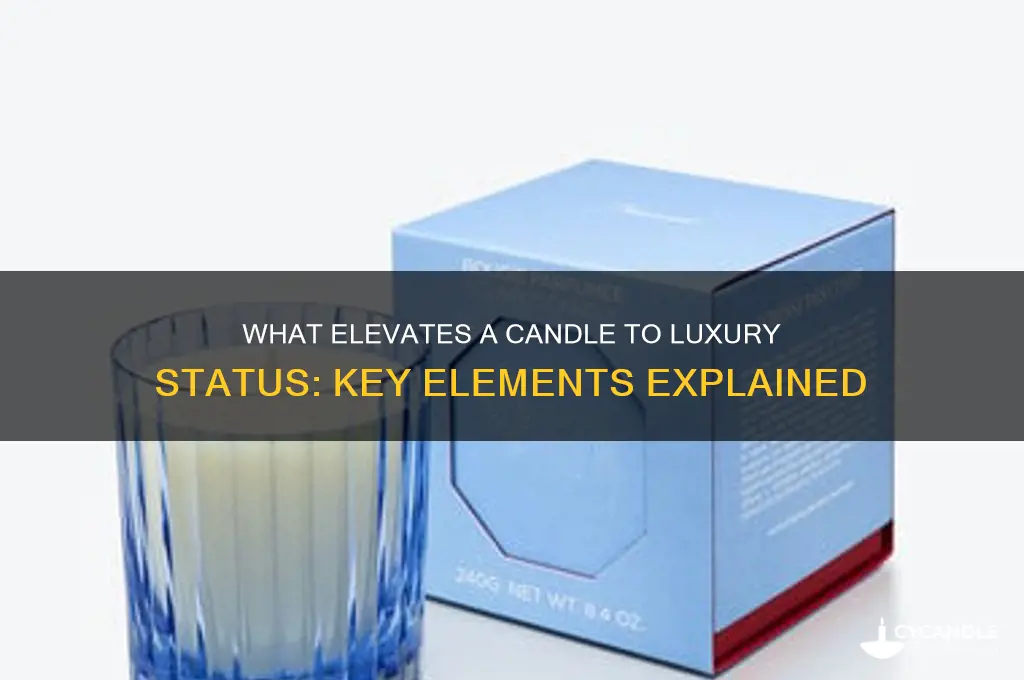 what makes a candle a luxury candle