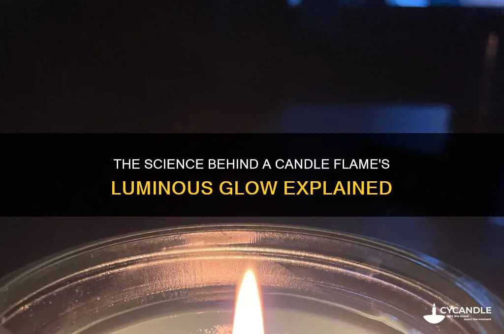 what makes a candle flame luminous