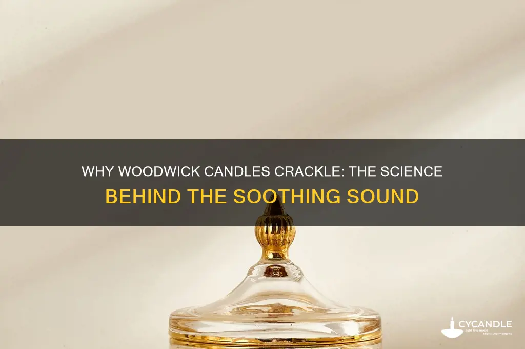 what makes a woodwick candle crackle
