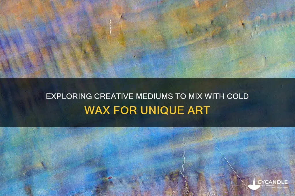 what mediums can be mixed with cold wax