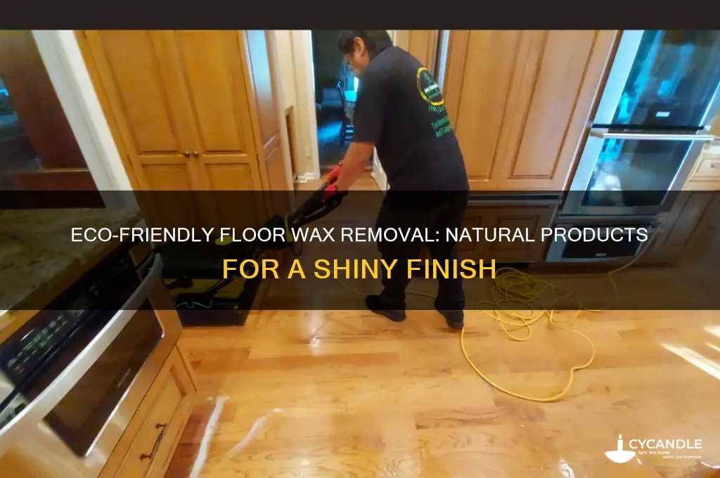what natural products can i use to remove floor wax