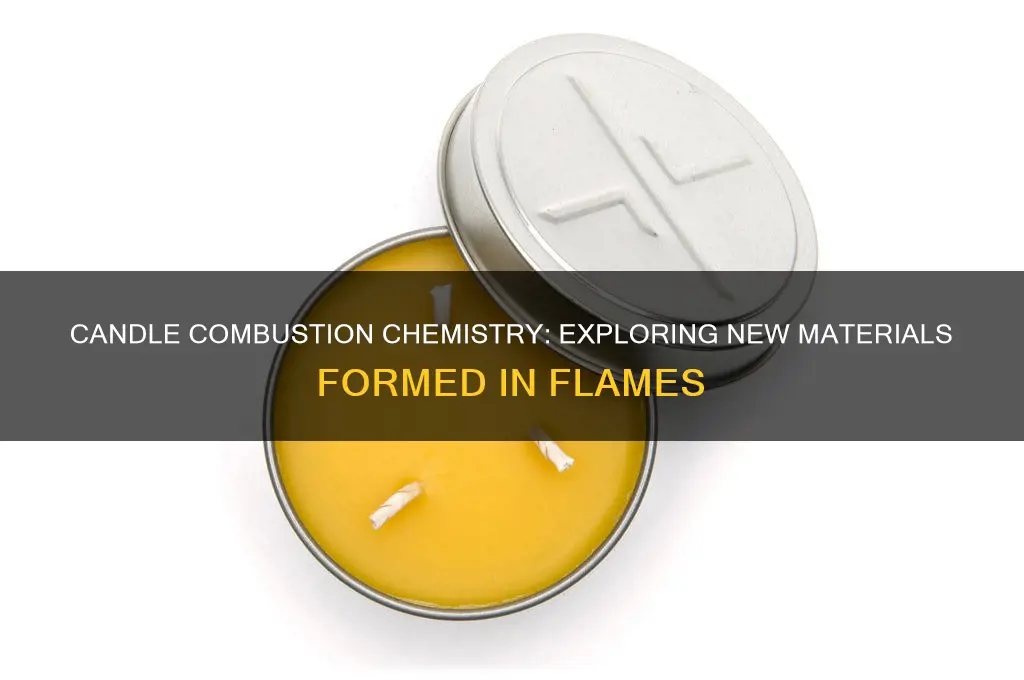 what new materials are formed when a candle burns