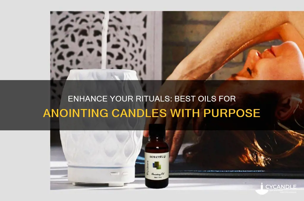 what oils to annoint candle with