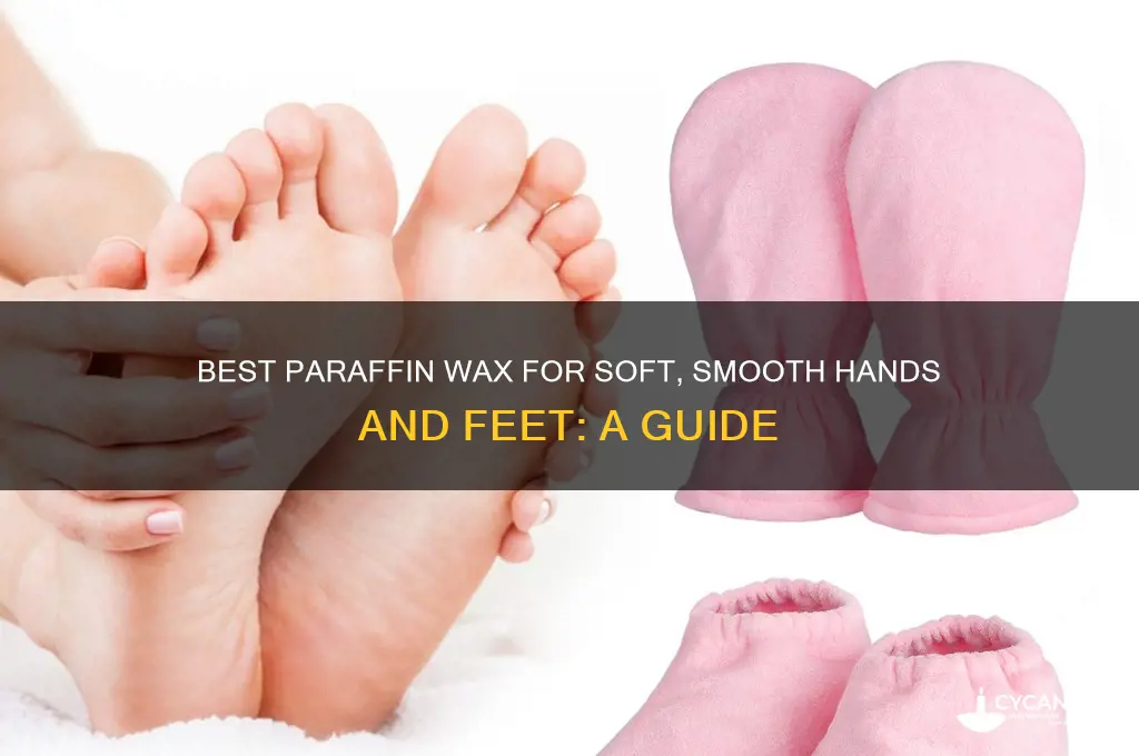 what paraffin wax to get for hands and feet