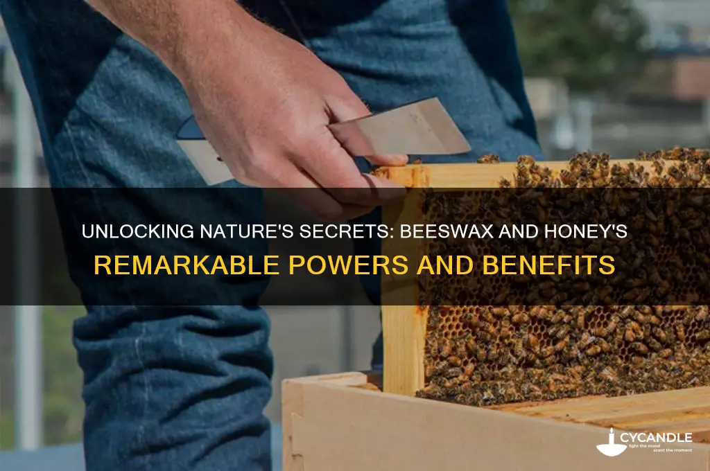 what powers do the beeswax and honey have
