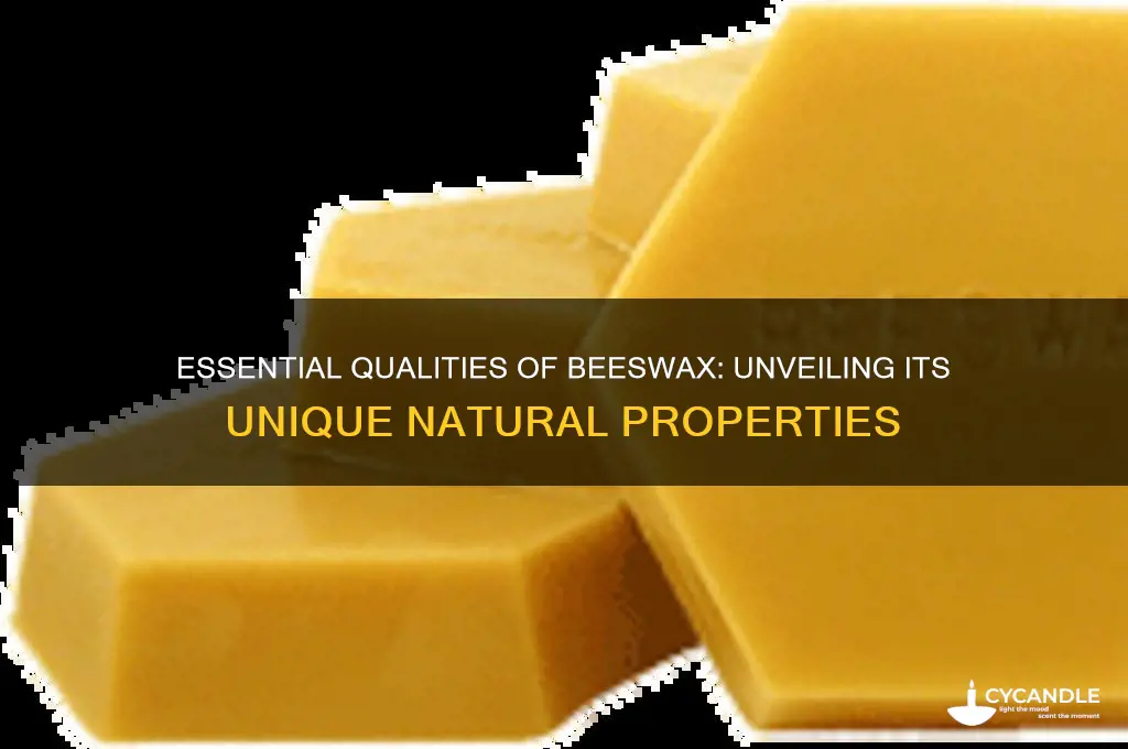 what qualities belong to the beeswax essentially