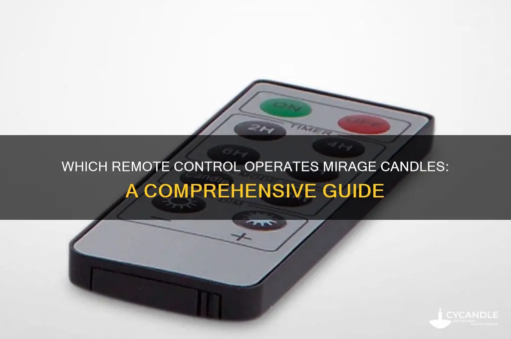 what remote control operates mirage candles