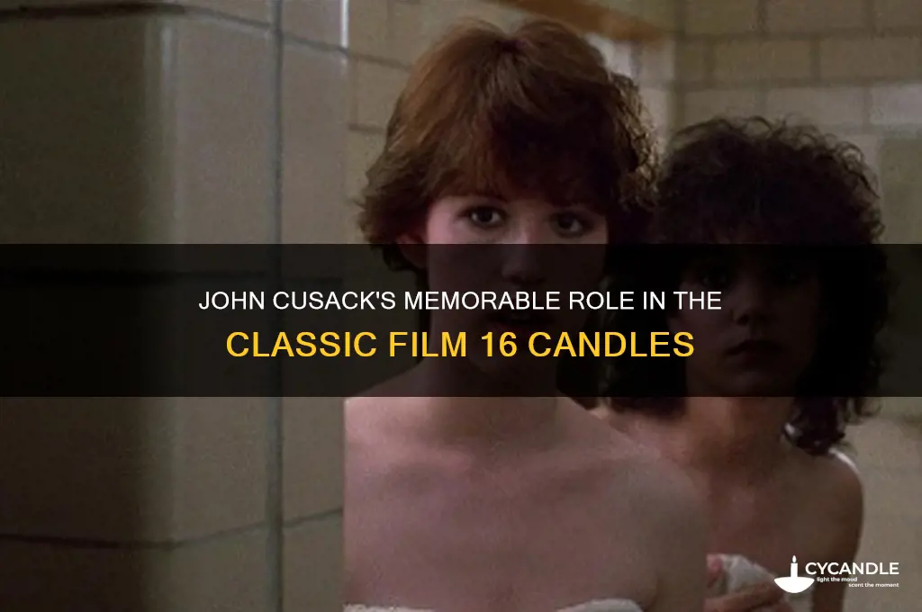 what role was john cusack in 16 candles