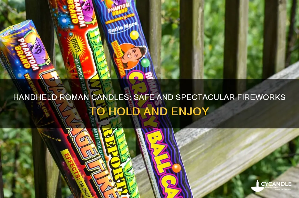 what roman candles can you hold