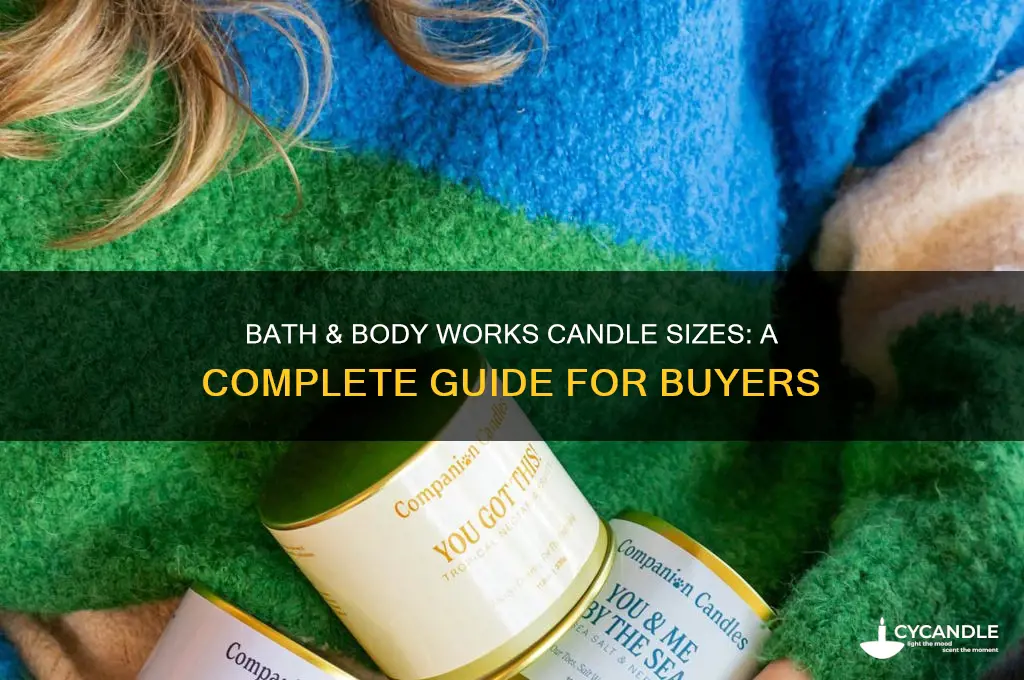 what size are rhe bath and body works candles