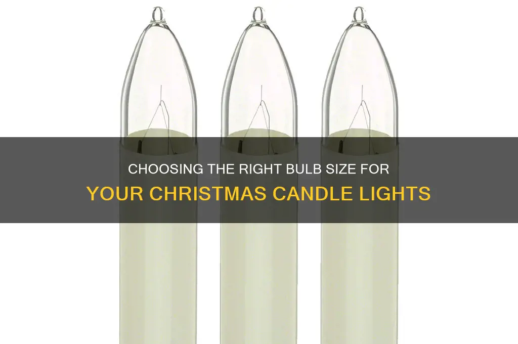what size bulbs do christmas candle lights take