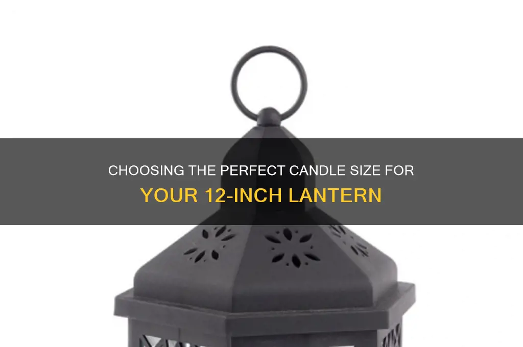 what size candle do you put in 12 lantern