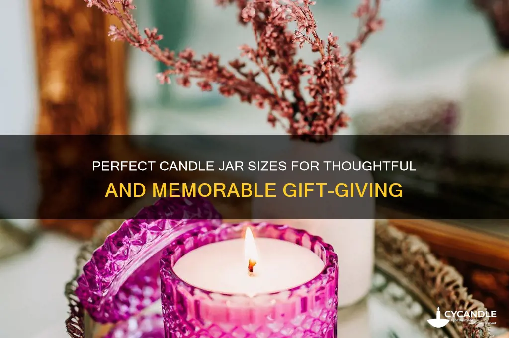 what size candle jars to gift