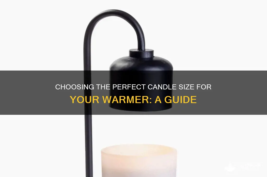what size candle to warmer