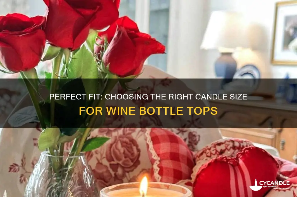 what size candle will fit in a wine bottle top