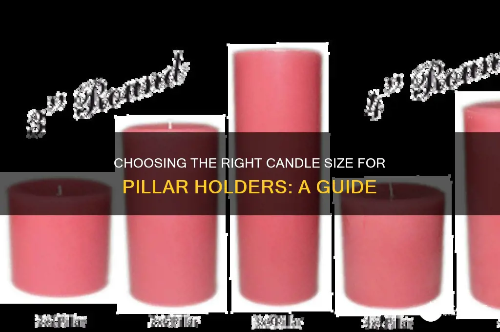 what size candles do you put on pillars