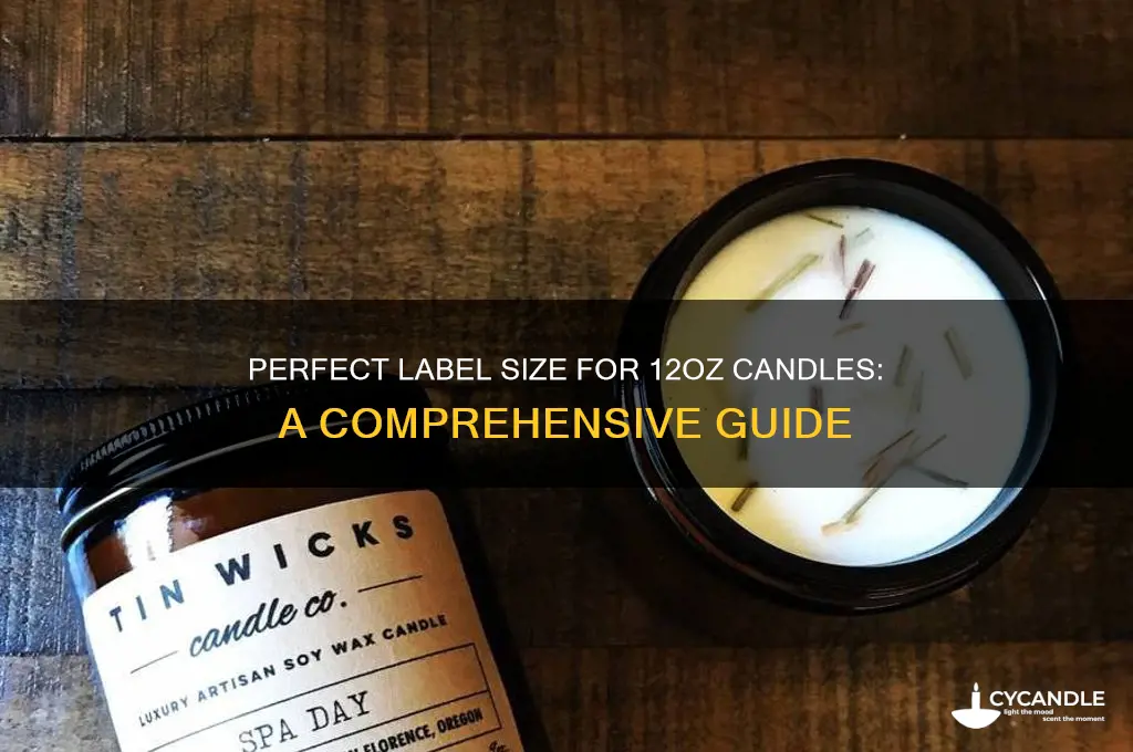 what size label do i need for a 12oz candle