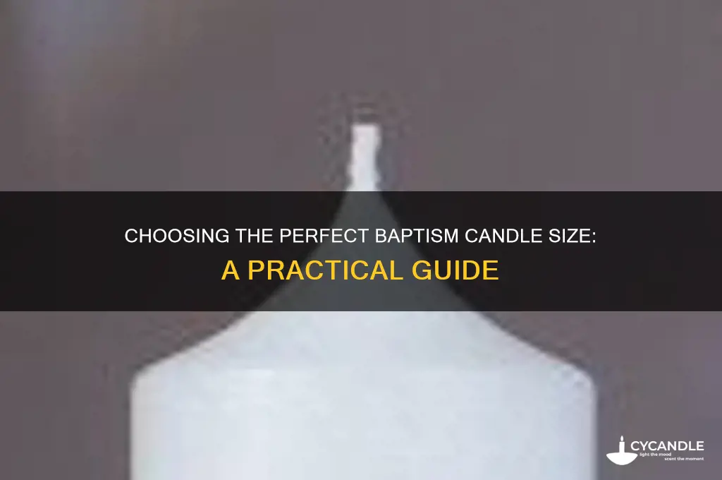 what size should a baptism candle be