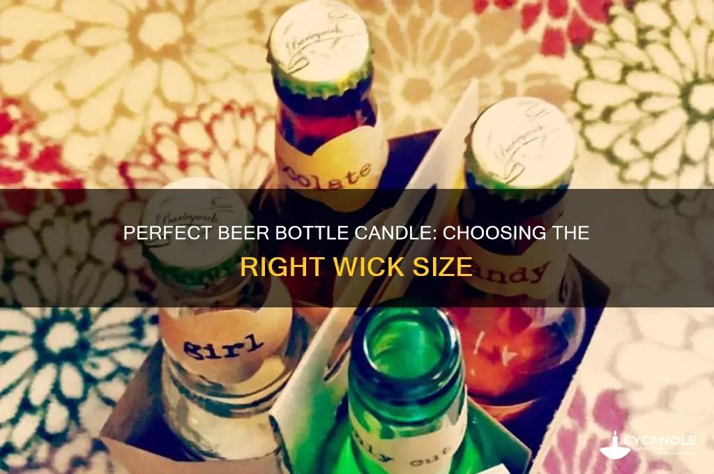 what size wick for a beer bottle candle