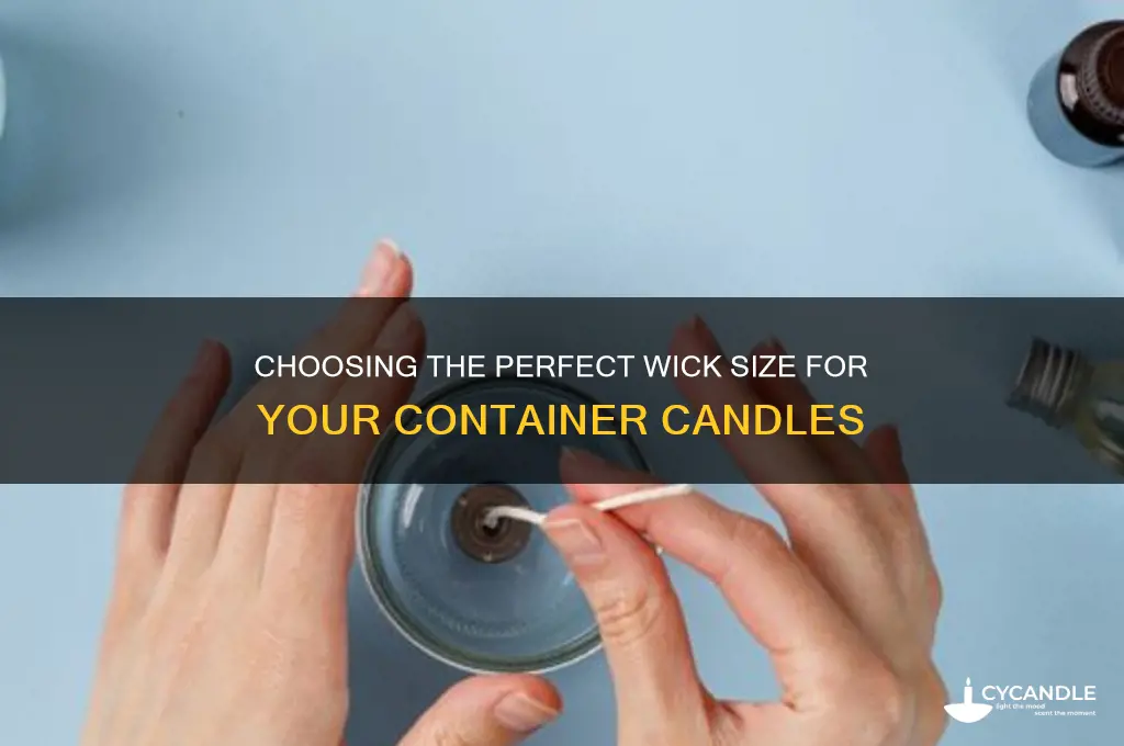 what size wick for container candles