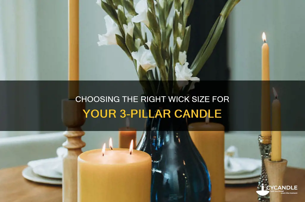 what size wick to use on 3 pillar candle