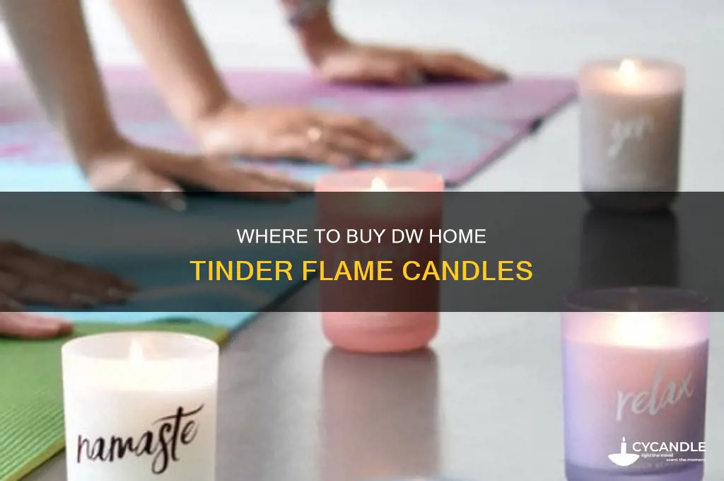 what stores sell dw home tinder flame candles