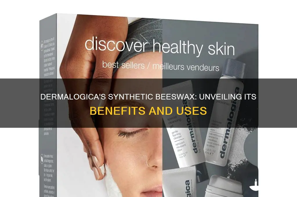 what synthetic beeswax from dermalogica is